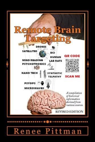 Cover image for Remote Brain Targeting - Evolution of Mind Control in USA: A Compilation of Historical Information Derived from Various Sources