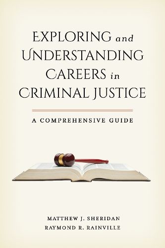 Cover image for Exploring and Understanding Careers in Criminal Justice: A Comprehensive Guide