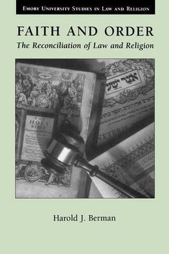 Cover image for Faith and Order: Reconciliation of Law and Religion