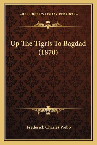 Up the Tigris to Bagdad (1870)