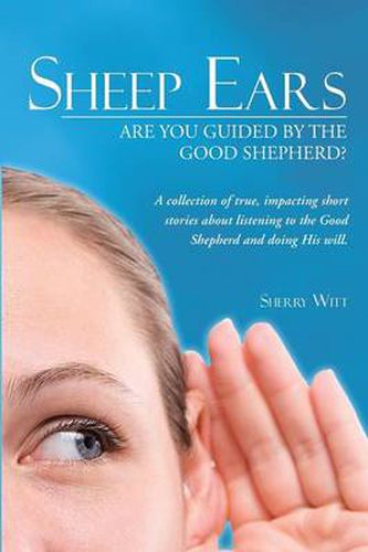 Cover image for Sheep Ears: Are You Guided by the Good Shepherd?