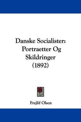 Cover image for Danske Socialister: Portraetter Og Skildringer (1892)