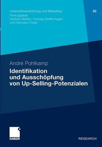 Cover image for Identifikation Und Ausschoepfung Von Up-Selling-Potenzialen: Ein Beitrag Zur Segmentierung Von Aufsteigern