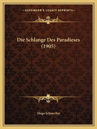 Cover image for Die Schlange Des Paradieses (1905)