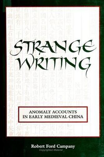 Cover image for Strange Writing: Anomaly Accounts in Early Medieval China