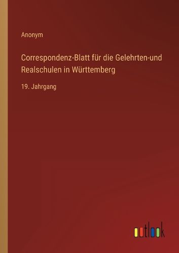 Cover image for Correspondenz-Blatt fuer die Gelehrten-und Realschulen in Wuerttemberg