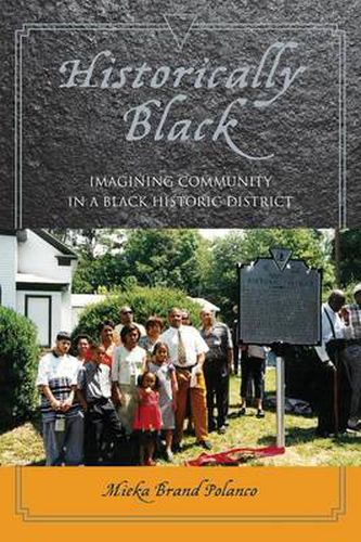 Cover image for Historically Black: Imagining Community in a Black Historic District