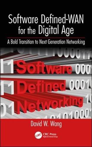 Cover image for Software Defined-WAN for the Digital Age: A Bold Transition to Next Generation Networking