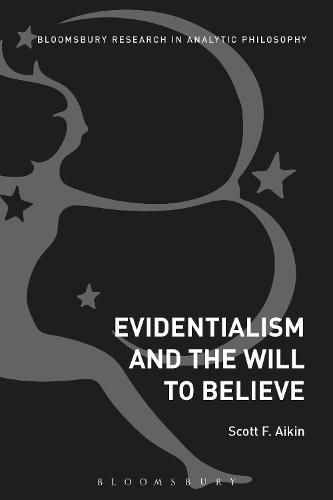 Cover image for Evidentialism and the Will to Believe