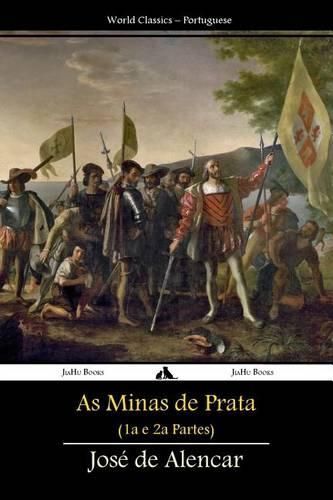 Cover image for As Minas de Prata: Primeira E Segunda Partes