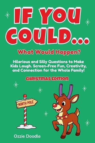 Cover image for If You Could... What Would Happen? Christmas Edition