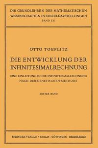 Cover image for Die Entwicklung Der Infinitesimalrechnung: Eine Einleitung in Die Infinitesimalrechnung Nach Der Genetischen Methode. Erster Band