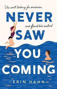 Cover image for Never Saw You Coming: A Novel