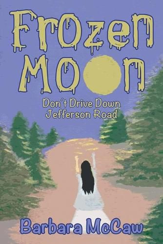 Cover image for Frozen Moon: Don't Drive Down Jefferson Road