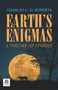 Cover image for Earth's Enigmas: A Volume of Stories