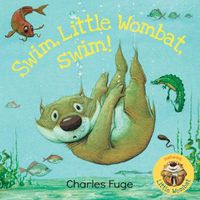Cover image for Swim, Little Wombat, Swim!