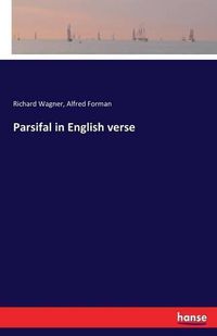 Cover image for Parsifal in English verse