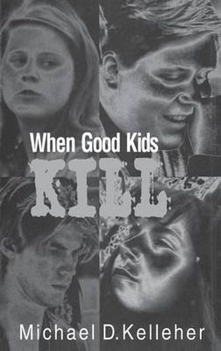 Cover image for When Good Kids Kill