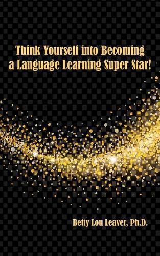 Cover image for Think Yourself into Becoming a Language Learning Superstar