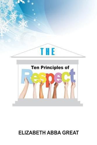 Cover image for The Ten Principles of Respect