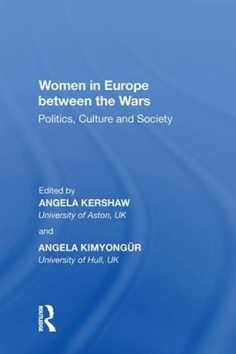 Cover image for Women in Europe between the Wars: Politics, Culture and Society