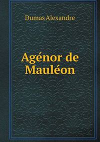 Cover image for Age&#769;nor de Maule&#769;on