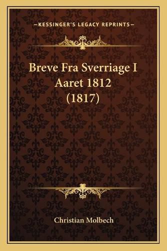 Breve Fra Sverriage I Aaret 1812 (1817)