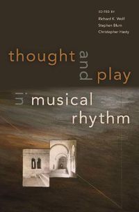 Cover image for Thought and Play in Musical Rhythm