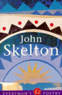Cover image for John Skelton: Everyman Poetry