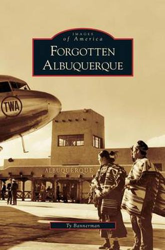 Cover image for Forgotten Albuquerque