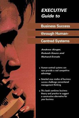 Cover image for Executive Guide to Business Success through Human-Centred Systems