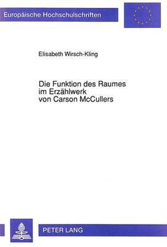 Cover image for Die Funktion Des Raumes Im Erzaehlwerk Von Carson McCullers
