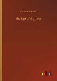 Cover image for The Last of the Incas