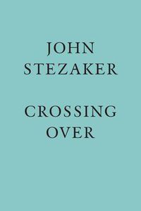 Cover image for John Stezaker: Crossing Over