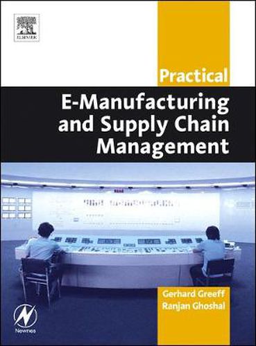 Cover image for Practical E-Manufacturing and Supply Chain Management