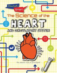 Cover image for The Science of the Heart and Circulatory System