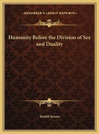 Cover image for Humanity Before the Division of Sex and Duality