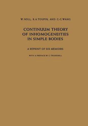 Continuum Theory of Inhomogeneities in Simple Bodies: A Reprint of Six Memoirs