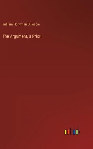 The Argument, a Priori