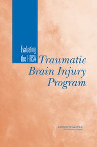 Cover image for Evaluating the HRSA Traumatic Brain Injury Program