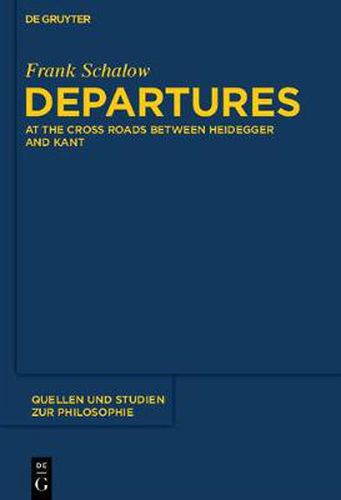Cover image for Departures: At the Crossroads between Heidegger and Kant