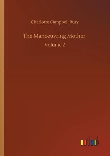 Cover image for The Manceuvring Mother: Volume 2