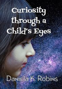 Cover image for Curiosity through a Child's Eyes