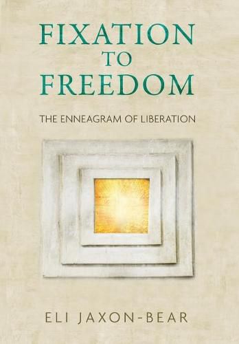 Cover image for Fixation to Freedom: The Enneagram of Liberation