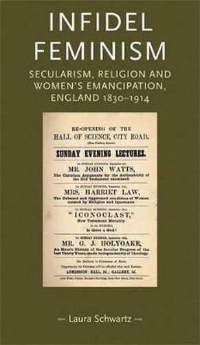 Cover image for Infidel Feminism: Secularism, Religion and Women's Emancipation, England 1830-1914