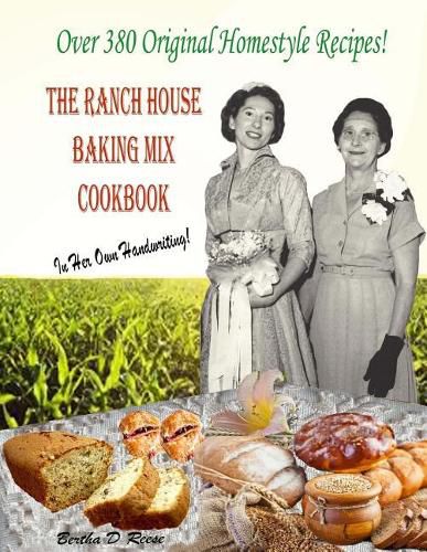 Cover image for The Ranch House Baking Mix Cookbook Volume 2: From Breakfast To Supper And Everything In Between