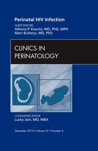 Cover image for Perinatal HIV Infection, An Issue of Clinics in Perinatology