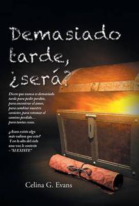 Cover image for Demasiado tarde, ?sera?