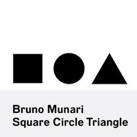 Cover image for Bruno Munari: Square, Circle, Triangle