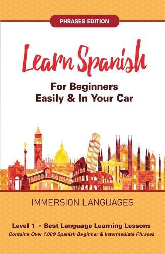 Cover image for Learn Spanish For Beginners Easily & In Your Car! Vocabulary & Phrases Edition! 2 Books In 1!